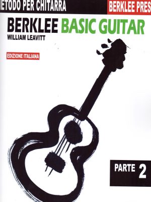 LEAVITT, WILLIAM – BERKLEE BASIC GUITAR PARTE 2-EDIZIONE ITALIANA