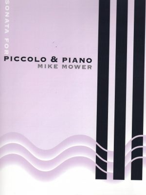 MOWER, MIKE – SONATA FOR PICCOLO AND PIANO