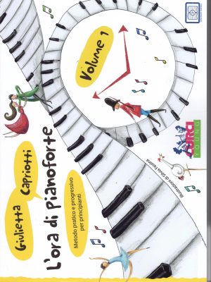 CAPRIOTTI SCIARRA, GIULIETTA – L’ORA DI PIANOFORTE VOL.1