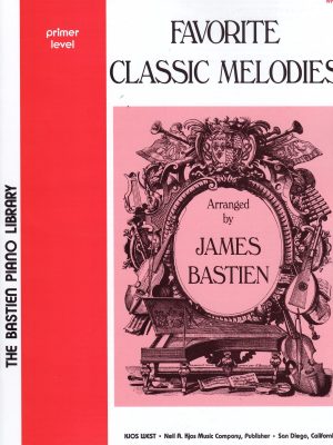 BASTIEN, JAMES – FAVORITE CLASSIC MELODIES PRIMER