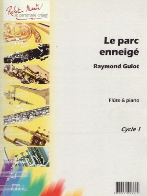 GUIOT, RAYMOND – LE PARC ENNEIGE’ PER FLAUTO IN DO E PIANOFORTE