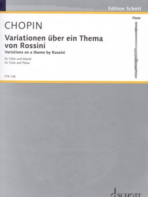 CHOPIN, FREDERIC – VARIATIONEN ÜBER EIN THEMA VON ROSSINI