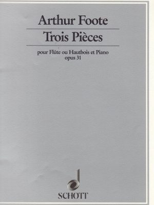 FOOTE, ARTHUR – TROIS PIECES OP. 31