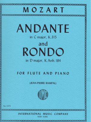 MOZART, WOLFGANG AMADEUS – ANDANTE IN C MAJOR K. 315 E RONDO’ IN D MAJOR K. ANH 184
