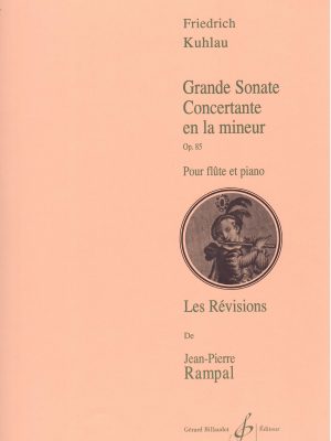 KUHLAU, FRIEDRICH – GRANDE  SONATE CONCERTANTE IN LA MIN. OP.85