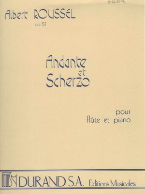 ROUSSEL , ALBERT – ANDANTE ET SCHERZO OP.51