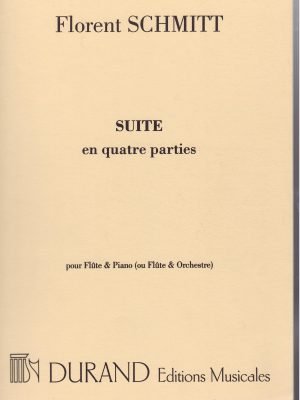 SCHMITT, FLORENT – SUITE EN QUATRE PARTIES OP 129