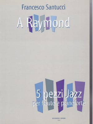 SANTUCCI, FRANCESCO – A RAYMOND 5 PEZZI JAZZ