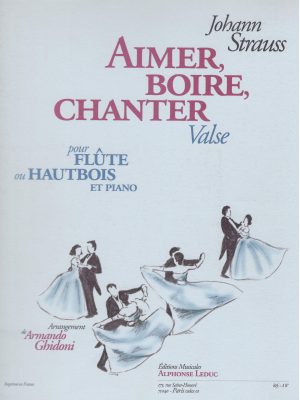 STRAUSS, JOHANN – AIMER, BOIRE, CHANTER