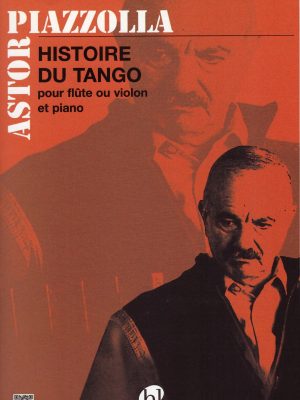 PIAZZOLLA, ASTOR – HISTOIRE DU TANGO