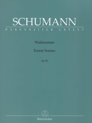 SCHUMANN, ROBERT – WALDSZENEN OP.82