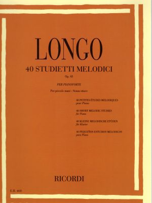 LONGO, ALESSANDRO – 40 STUDIETTI MELODICI OP.43