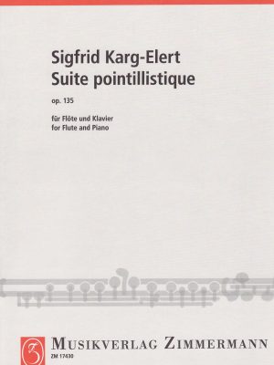 KARG-ELERT, SIGFRID – SUITE POINTILLISTIQUE OP. 135