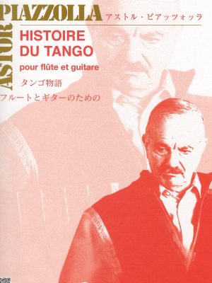 PIAZZOLLA, ASTOR – HISTOIRE DU TANGO