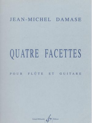 DAMASE, JEAN-MICHEL – QUATRE FACETTES