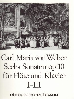 WEBER , CARL MARIA VON – SECHS SONATEN OP.10  I-III