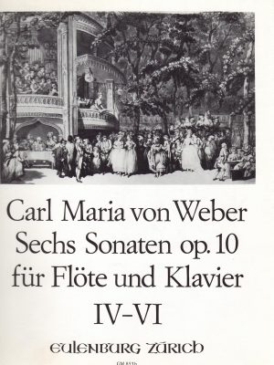 WEBER , CARL MARIA VON – SECHS SONATEN OP.10  IV-VI