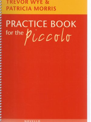 WYE / MORRIS,  – PRACTICE BOOK FOR THE PICCOLO