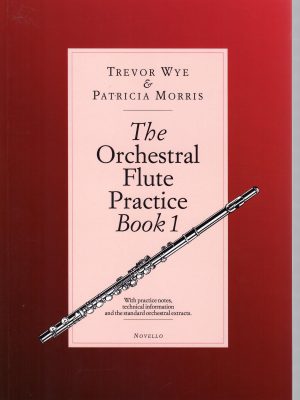 WYE / MORRIS,  – THE ORCHESTRAL FLUTE PRACTICE BOOK  vol. 1