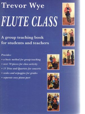 WYE, TREVOR – FLUTE CLASS