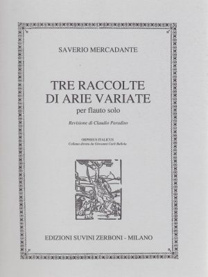 MERCADANTE, SAVERIO – TRE RACCOLTE DI ARIE VARIATE PER FLAUTO SOLO