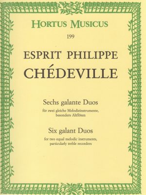 CHEDEVILLE, ESPRIT PHILIPPE – SECHS GALANTE DUOS