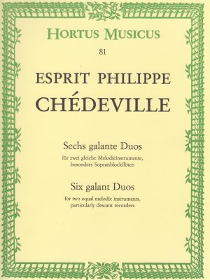 CHEDEVILLE, ESPRIT PHILIPPE – SECHS GALANTE DUOS