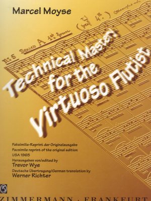 MOYSE, MARCEL – TECHNICAL MASTERY OF THE VIRTUOSO FLUTIST