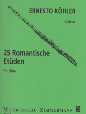 KÖHLER, ERNESTO – 25 ROMANTISCHE ETUDEN OP. 66