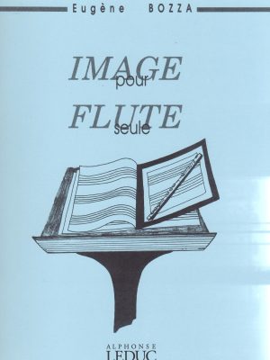 BOZZA, EUGENE – IMAGE POUR FLUTE SEULE