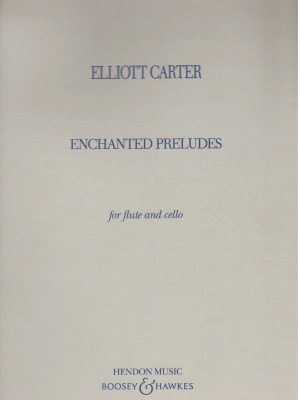 CARTER, ELLIOT – ENCHANTED PRELUDES