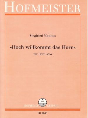 MATTHUS, SIGFRIED – HOCH WILLKOMMST DAS HORN