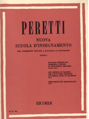PERETTI, SERSE – NUOVA SCUOLA D’INSEGNAMENTO DEL TROMBONE A MACCHINA PARTE I