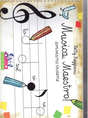 REGGIANI, BETTY – MUSICA MAESTRO! SCRIVIAMO INSIEME