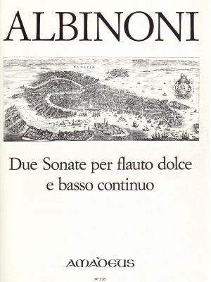 ALBINONI , TOMMASO – DUE SONATE PER FLAUTO DOLCE E BASSO CONTINUO