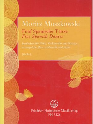 MOSZKOWSKI, MORITZ – 5 SPANISCHE TANZE, OP.12