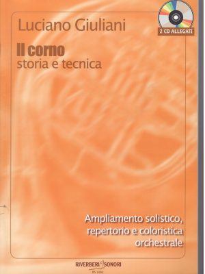 GIULIANI, LUCIANO – IL CORNO STORIA E TECNICA