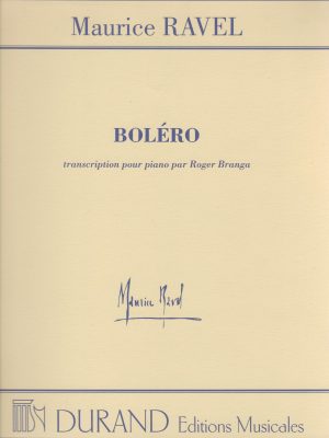 RAVEL, MAURICE – BOLERO