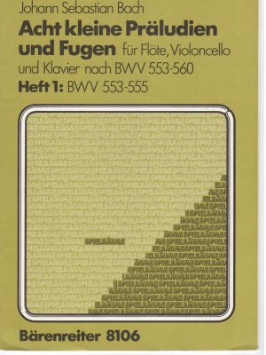BACH, JOHANN SEBASTIAN – ACHT KLEINE PRÄLUDIEN UND FUGEN BWV 553-555 HELF 1