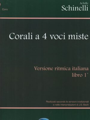 SCHINELLI, ACHILLE – CORALI A QUATTRO VOCI MISTE VERSIONE RITMICA ITALIANA