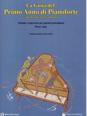 AGAY, DENES – LA GIOIA DEL PRIMO ANNO DI PIANOFORTE