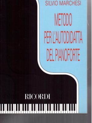 MARCHESI, SILVIO – METODO PER L’AUTODIDATTA DEL PIANOFORTE
