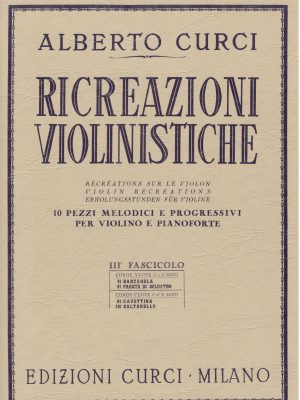 CURCI, ALBERTO – RICREAZIONI VIOLINISTICHE VOL.3