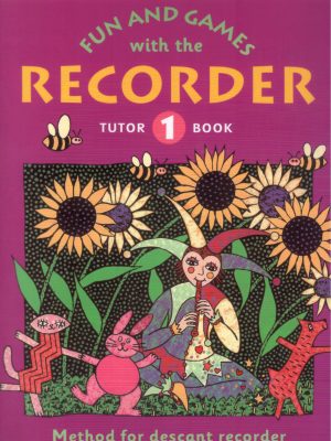 FUN AND GAMES WITH THE RECORDER BOOK 1