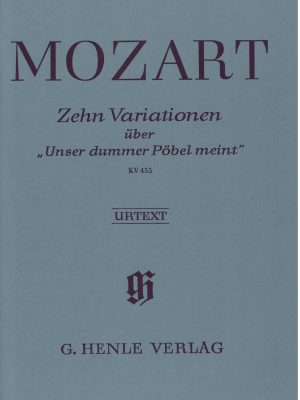 MOZART, WOLFGANG AMADEUS – ZEHN VARIATIONEN UBER “UNSER DUMMER POBEL MEINT” KV 455