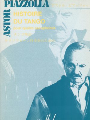 PIAZZOLLA, ASTOR – HISTOIRE DU TANGO POUR 4 SAX