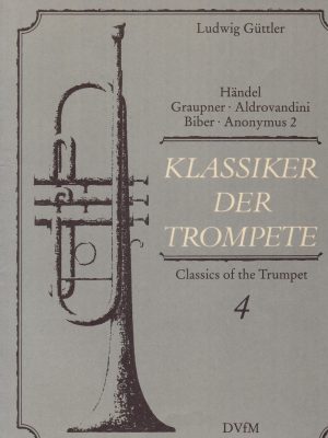 GÜTTLER, LUDWIG – KLASSIKER DER TROMPETE VOL.4