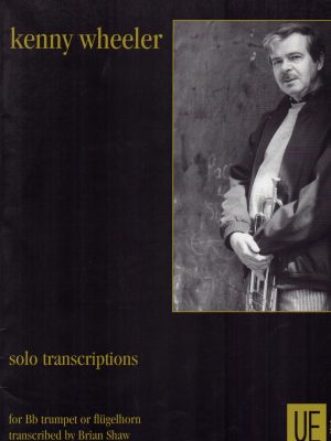 WHEELER, KENNY – SOLO TRANSCRIPTIONS