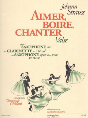 STRAUSS, JOHANN – AIMER, BOIRE,CHANTER