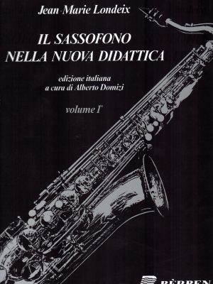 LONDEIX, JEAN-MARIE – IL SASSOFONO NELLA NUOVA DIDATTICA VOL. I